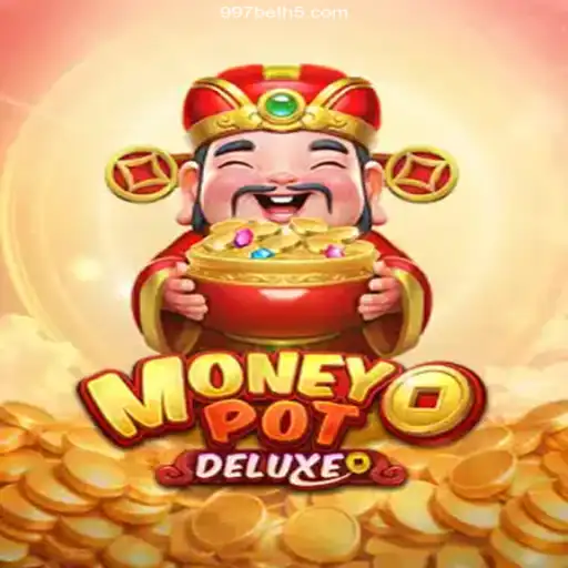 Discover the Exciting World of MoneyPotDELUXE: A Top Choice at 997.bet Oficial 💯️